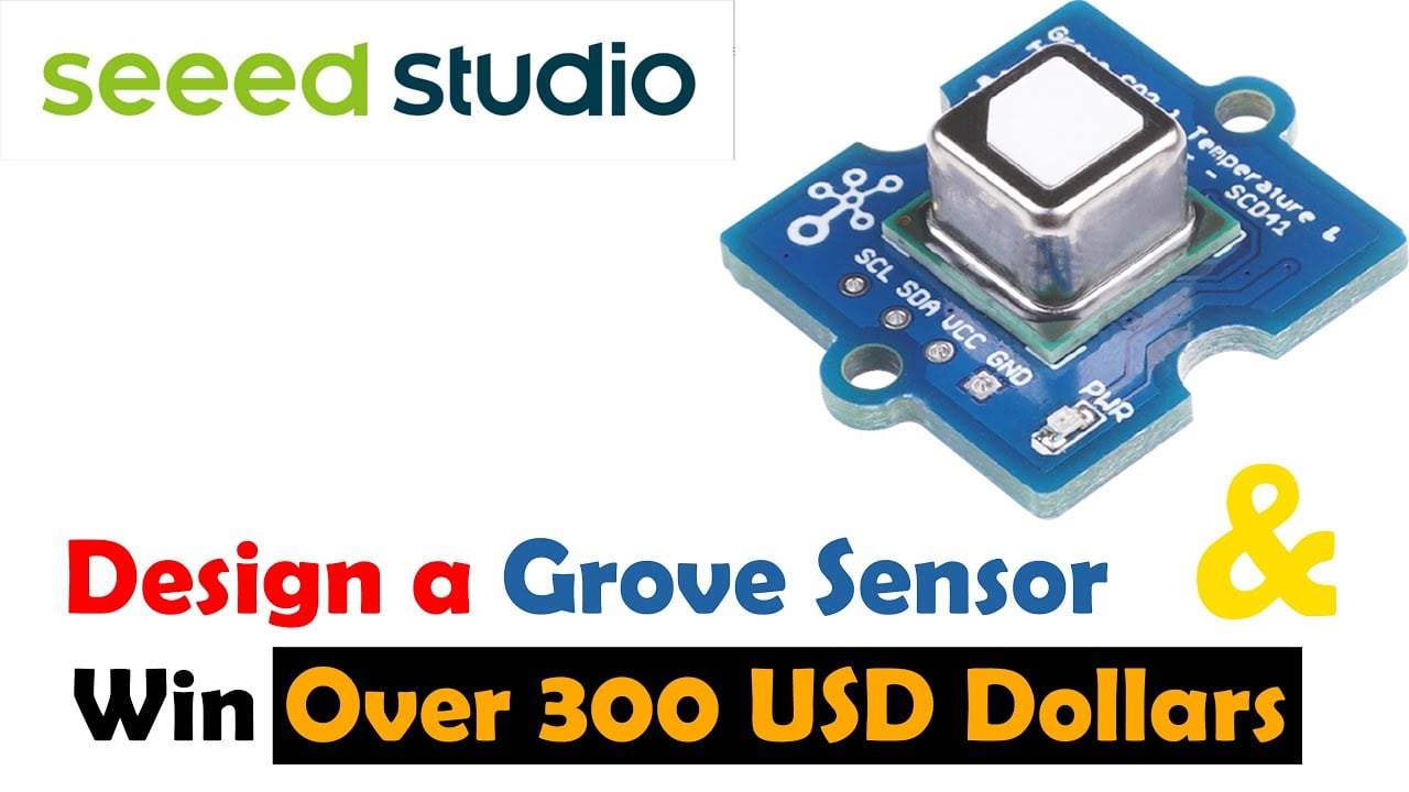 Design a Grove Sensor with Seeed Fusion and Win Over 300 USD Dollars | Arduino, ESP32, ESP8266, etc.
