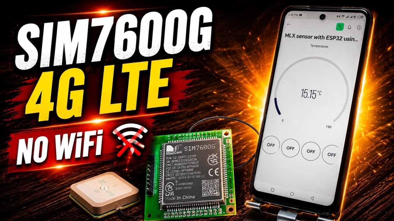 I Built an ESP32 IoT Device That Works Without WiFi!  | SIM7600G 4G LTE