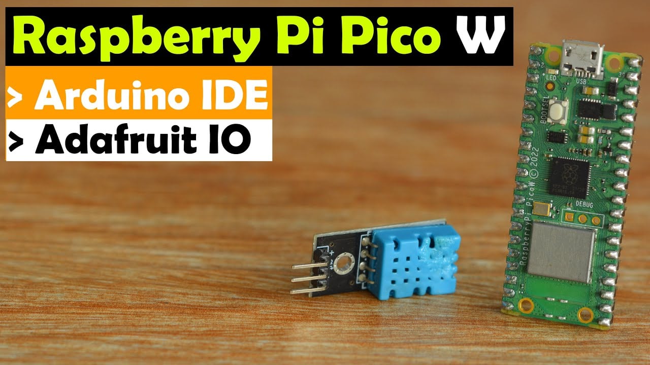 Raspberry Pi Pico W and Adafruit IO, Raspberry Pico WiFi with Arduino IDE, IoT Project using RPI W