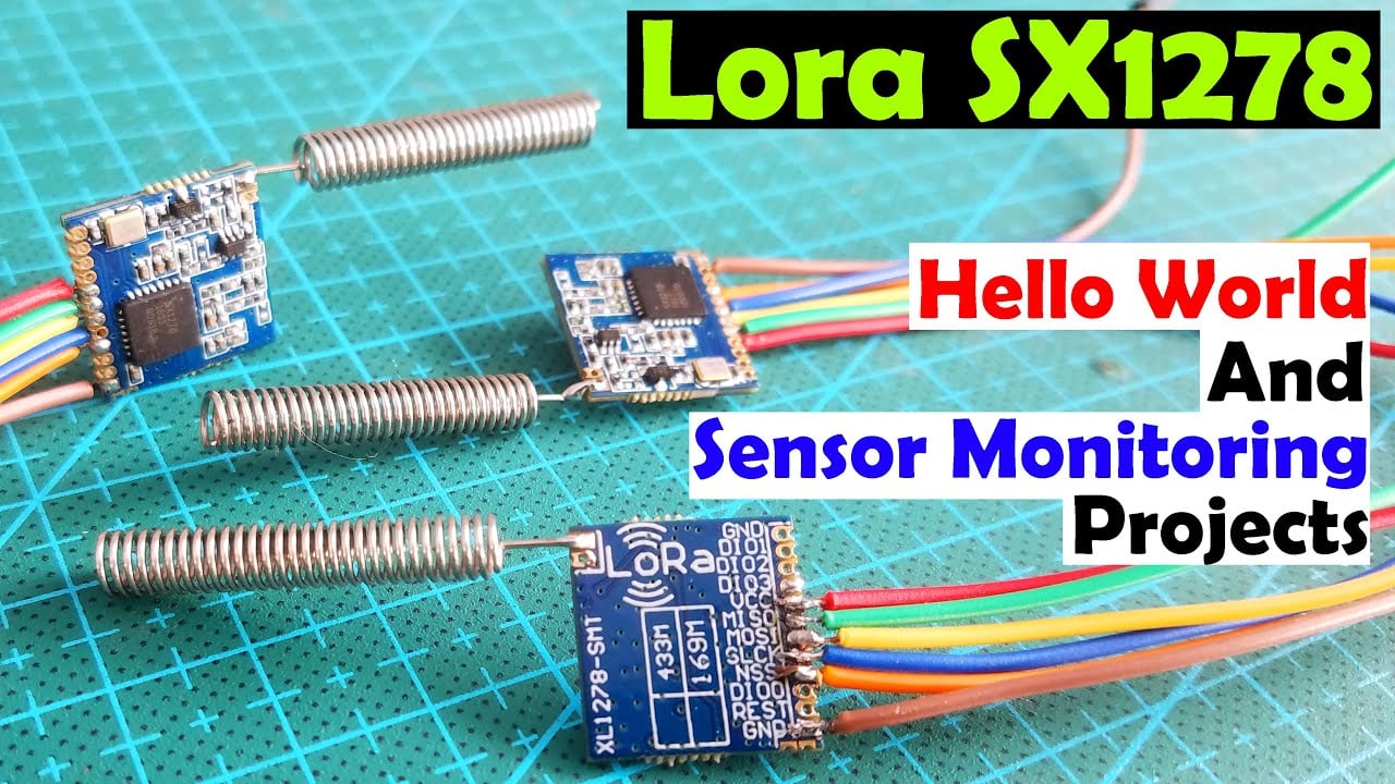 Lora SX1278/76/77/79 Arduino Hello World & Sensor Monitoring Projects, RA02 Lora Module