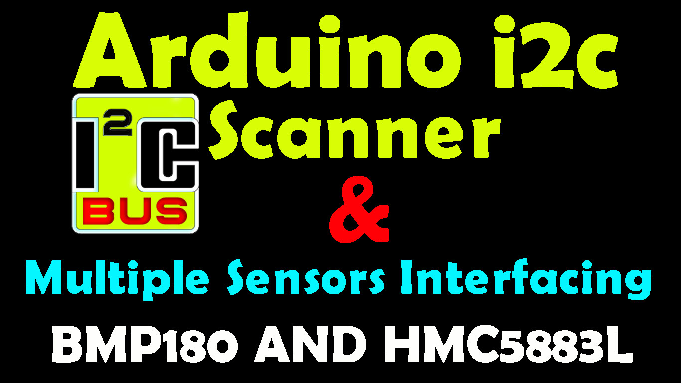 Arduino i2c Scanner and Multiple i2c Sensors