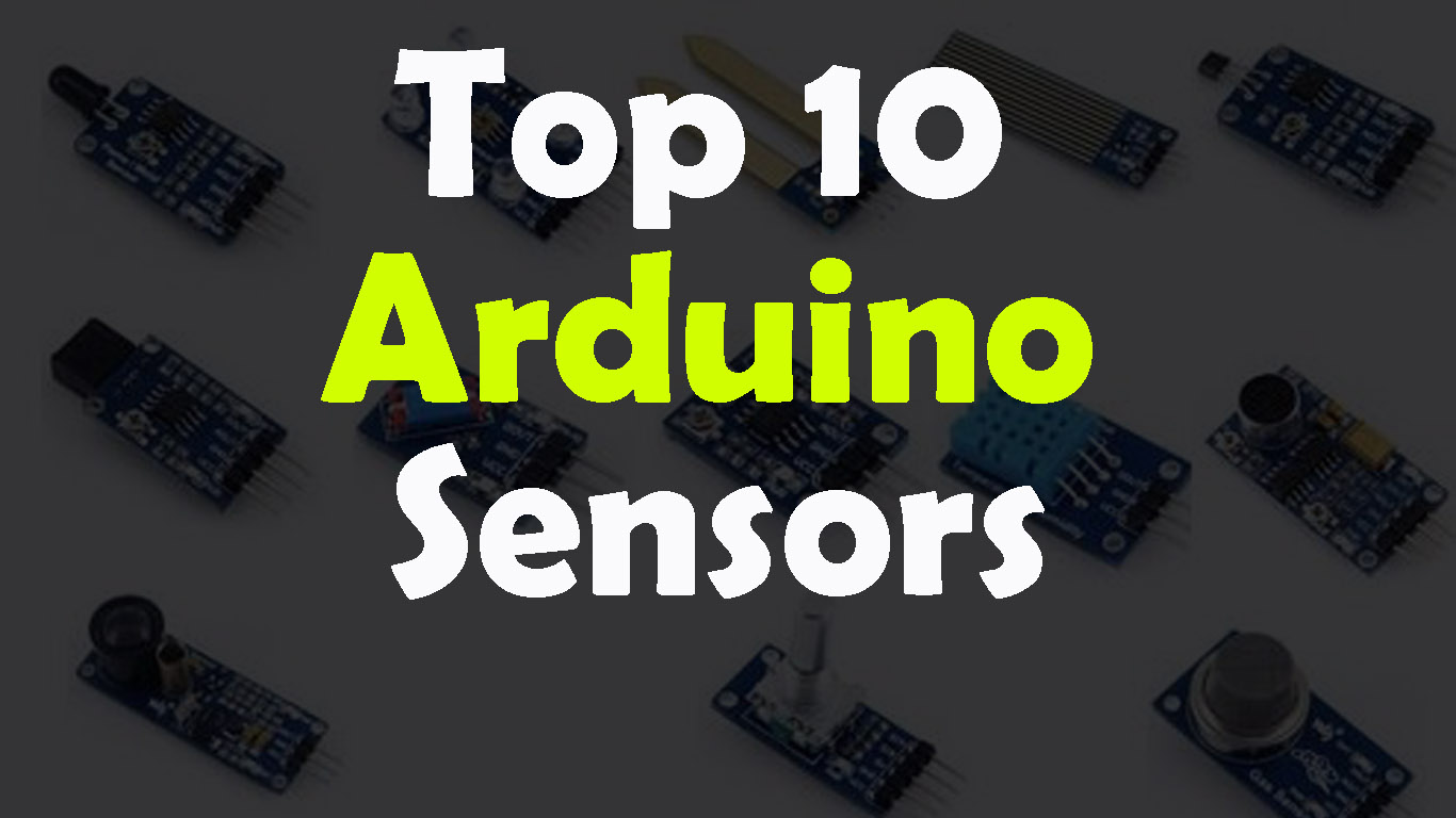 Top 10 Arduino Sensors