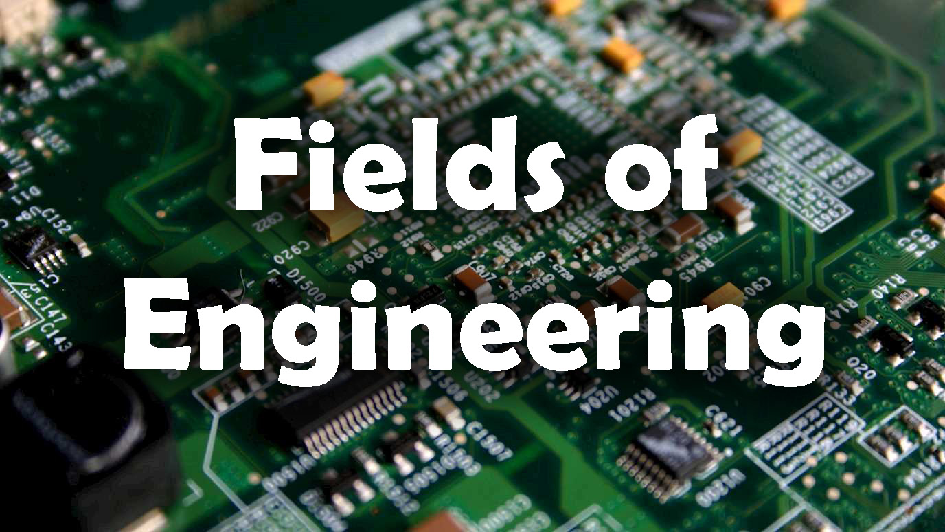 Fields of Engineering