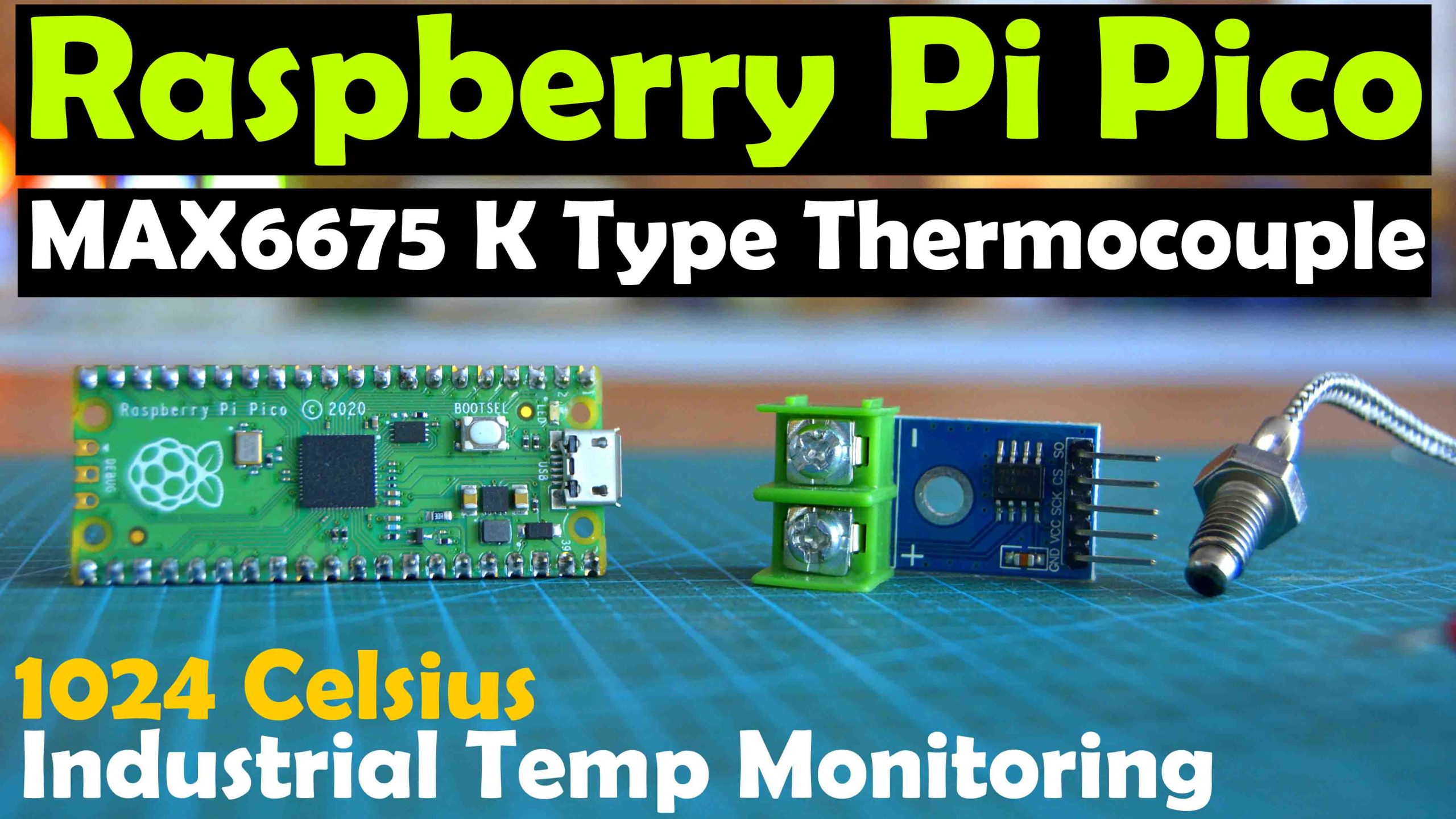 Raspberry Pi Pico and MAX6675 based Industrial Temperature Monitoring System