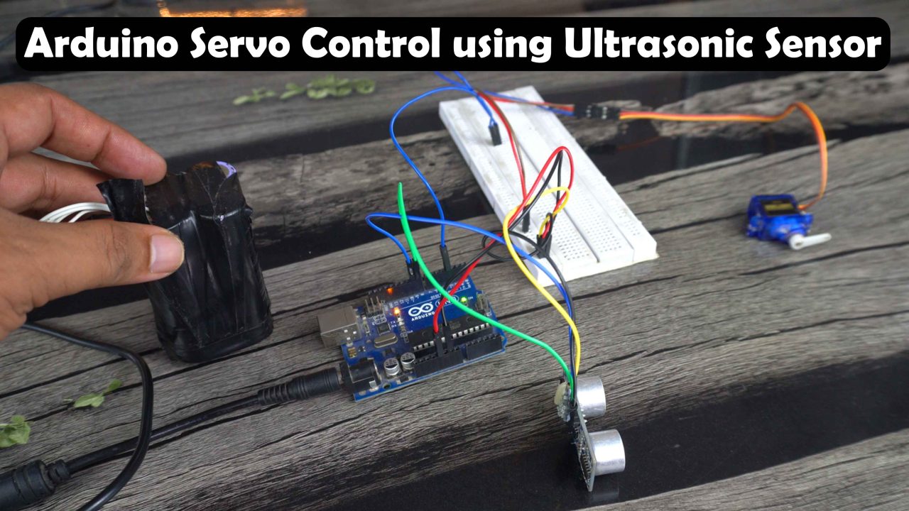 Arduino Servo Motor Control Using Ultrasonic Sensor