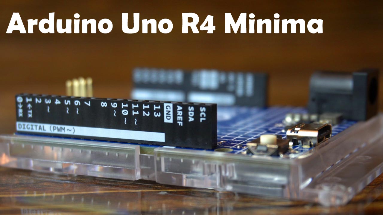 We Have the New Arduino UNO R4 Minima